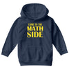 come to the math side Youth Hoodie