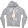 i puggin love you Zipper Hoodie