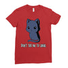 don't tell me to smile Ladies Fitted T-Shirt