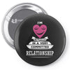 I Am Actually In A Very Commited Relationship Pin-back button