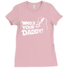 darth vader who's your daddy funny Ladies Fitted T-Shirt