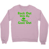 rock out with my guac out Crewneck Sweatshirt