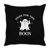 here for the boos Throw Pillow