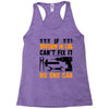 IF BROTHER IN LAW CAN'T FIX IT THAN NO ONE CAN FIX IT Racerback Tank