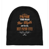 papaw the man the myth best papaw ever Baby Beanies