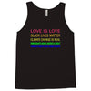 love is love, black lives matter, climate change is real, immigrants m Tank Top
