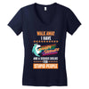 walk away i have anger issues and a serious dislike for stupid people Women's V-Neck T-Shirt
