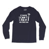 can't fix it Long Sleeve Shirts