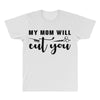 my mom will cut you All Over Men's T-shirt