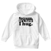 sarcasm. it's how i hug Youth Hoodie