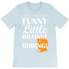 funny little brains T-Shirt