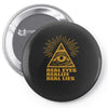 real eyes realize real lies Pin-back button