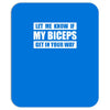 my biceps funny printed Mousepad