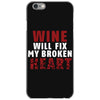 Wine Will Fix My Broken Heart iPhone 6/6s Case