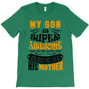 My Son Is Super Awesome His Mother T-Shirt