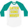 Catch Some Waves 3/4 Sleeve Shirt