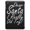 dear santa i really did try iPad Mini
