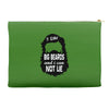 i like big beards and i cannot lie Accessory Pouches