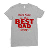 best dad ever Ladies Fitted T-Shirt