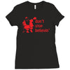 don't stop believin funny christmas Ladies Fitted T-Shirt