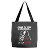 come to the darkside Tote Bags
