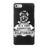 I Am Yorkshire Terrier Actually In A Very Commited Relationship iPhone 7 Case