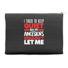 tried to keep quiet but my ancestors Accessory Pouches