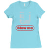 blow me Ladies Fitted T-Shirt