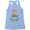 I'm Called Papi Because  I'm Way Too Cool To Be Called Grandfather Racerback Tank