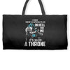 i know there a special place in hell for me Weekender Totes