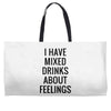 mixed drinks about feelings Weekender Totes