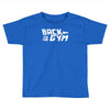 back to the gym Toddler T-shirt