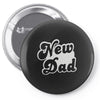 new dad Pin-back button