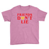 Friends Dont Lie Youth Tee
