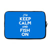 keep calm and fish on Laptop sleeve