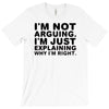 i'm not arguing T-Shirt