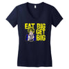 eat big get big Women's V-Neck T-Shirt