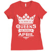 Queens Are Born In April Ladies Fitted T-Shirt