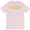life would be easier if had source code T-Shirt
