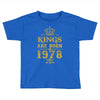 kings are born in 1978 Toddler T-shirt