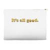 It's All Good Accessory Pouches