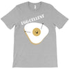 egg cellent T-Shirt