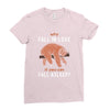 Why Fall In Love If You Can Fall Aslepp Ladies Fitted T-Shirt