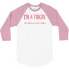 im a virgin 3/4 Sleeve Shirt