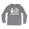 my cat is my valentine Long Sleeve Shirts