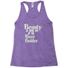 beauty is in the eye of the beer holder t shirt Racerback Tank