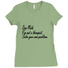 dear math, i'm not your therapist t shirt Ladies Fitted T-Shirt