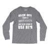 back off i have a crazy grandpa and i'm not afraid to user him Long Sleeve Shirts