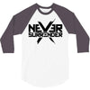 never surrender 2 3/4 Sleeve Shirt