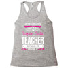 I Never Dreamed I'd Grow Up To Be A Super Cute Teacher But Here I'm Ki Racerback Tank